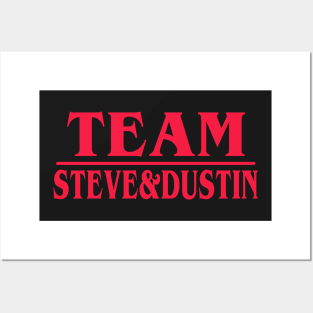 Team Steve and Dustin. Dream Team! Posters and Art